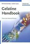 Gelatine Handbook: Theory and Industrial Practice