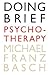Doing Brief Psychotherapy