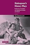 Shakespeare's History Plays: Performance, Translation and Adaptation in Britain and Abroad Shakespeare's History Plays: Performance, Translation and Adaptation in Britain and Abroad