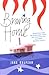 Braving Home by Jake Halpern Braving Home by Jake Halpern