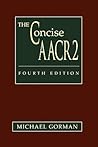 The Concise AACR2 by Michael E. Gorman The Concise AACR2 by Michael E. Gorman