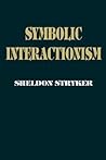 Symbolic Interactionism: A Social Structural Version