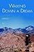 Walking Down a Dream: Mexico to Canada on Foot