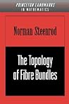 The Topology of Fibre Bundles. (PMS-14)