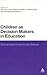 Children as Decision Makers in Education by Caroline Dyer