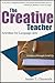 The Creative Teacher by James T. Charnock