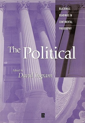 The Political (Blackwell Readings in Continental Philosophy)