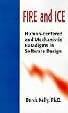 Fire and Ice: Human-centered and Mechanistic Paradigms in Software Design
