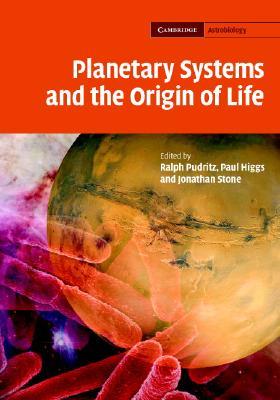 Planetary Systems and the Origins of Life (Cambridge Astrobiology, Series Number 3)