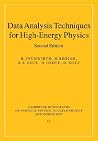 Data Analysis Techniques for High-Energy Physics (Cambridge Monographs on Particle Physics, Nuclear Physics and Cosmology, Series Number 11) (Volume 0) Data Analysis Techniques for High-Energy Physics (Cambridge Monographs on Particle Physics, Nuclear Physics and Cosmology, Series Number 11) (Volume 0)