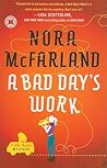 A Bad Day's Work by Nora McFarland