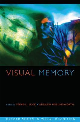 Visual Memory (Advances in Visual Cognition)
