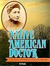Native American Doctor: The Story of Susan Laflesche Picotte (Trailblazer Biographies)