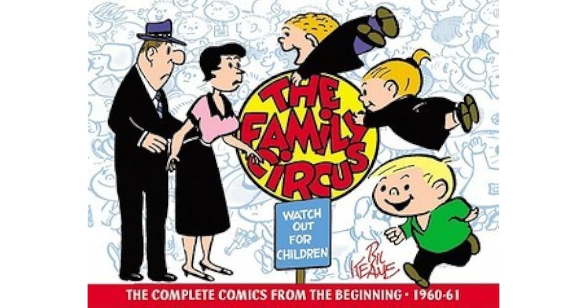 The Family Circus: Daily and Sunday Comics, Vol. 1: 1960-1961 by Bil Keane