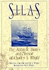 Silas: The Antarctic Diaries and Memoir of Charles S. Wright