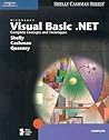 Microsoft Visual Basic .NET: Complete Concepts and Techniques (Shelly Cashman Series) Microsoft Visual Basic .NET: Complete Concepts and Techniques (Shelly Cashman Series)