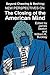 Beyond Cheering and Bashing: New Perspectives on The Closing of the American Mind