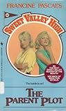 The Parent Plot (Sweet Valley High, #67)