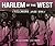 Harlem of the West - The Sa...
