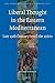 Liberal Thought in the Eastern Mediterranean: Late 19th Century until the 1960s (Social, Economic and Political Studies of the Middle East and Asia, 104)