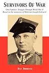 Survivors of War: One Family's Struggle Through World War II Survivors of War: One Family's Struggle Through World War II