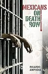 Mexicans on Death Row by Ricardo Ampudia