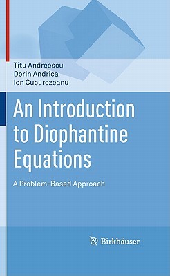 An Introduction to Diophantine Equations: A Problem-Based Approach (Hardcover)