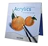 Acrylics: A New Way to Learn How to Paint (Barron's Easel Series) Acrylics: A New Way to Learn How to Paint (Barron's Easel Series)