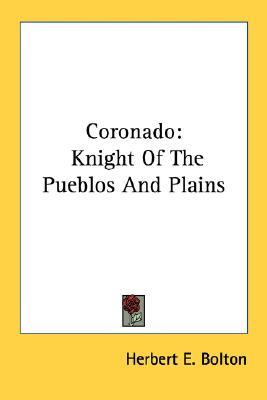 Coronado: Knight of the Pueblos and Plains (Paperback)