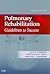 Pulmonary Rehabilitation: Guidelines to Success