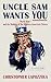 Uncle Sam Wants You by Christopher Capozzola