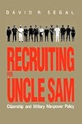 Recruiting for Uncle Sam: Citizenship and Military Manpower Policy