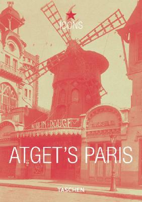 Eugene Atget's Paris (Icons Series)