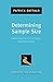 Determining Sample Size: Balancing Power, Precision, and Practicality (Pocket Guide to Social Work Research Methods)