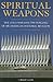 Spiritual Weapons: The Cold War and the Forging of an American National Religion (Religion, Politics, and Public Life Under the auspices of the Leonard E. Greenb)