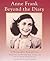 Anne Frank, Beyond The Diary by Ruud van der Rol