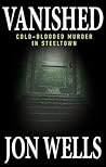 Vanished: Cold-Blooded Murder in Steeltown