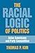 The Racial Logic of Politics by Thomas P. Kim