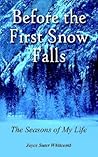 Before the First Snow Falls: The Seasons of My Life