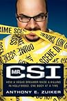 Mr. CSI by Anthony E. Zuiker