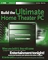Build the Ultimate Home Theater PC Build the Ultimate Home Theater PC