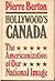 Hollywood's Canada: The Ame...