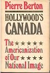 Hollywood's Canada: The Americanization of Our National Image