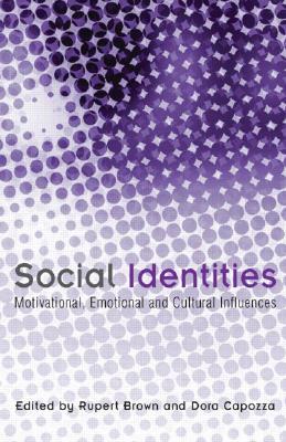 Social Identities: Motivational, Emotional, Cultural Influences (Hardcover)