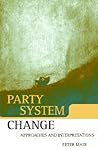 Party System Change: Approaches and Interpretations