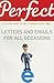 Perfect Letters and Emails ...