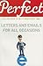 Perfect Letters and Emails for all Occasions (Perfect series)