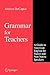 Grammar for Teachers: A Guide to American English for Native and Non-Native Speakers