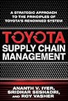 Toyota Supply Chain Management: A Strategic Approach to the Principles of Toyota's Renowned System