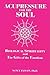 Acupressure for the Soul: Biological Spirituality and The Gifts of the Emotions
